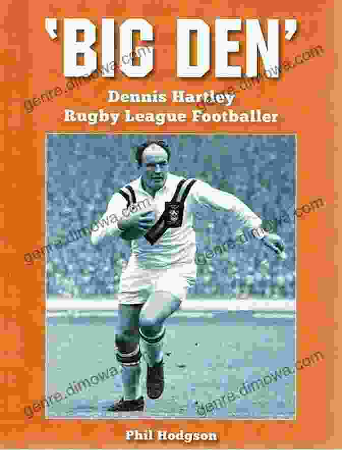 Big Den Dennis Hartley Rugby League Footballer Book Cover Big Den : Dennis Hartley Rugby League Footballer