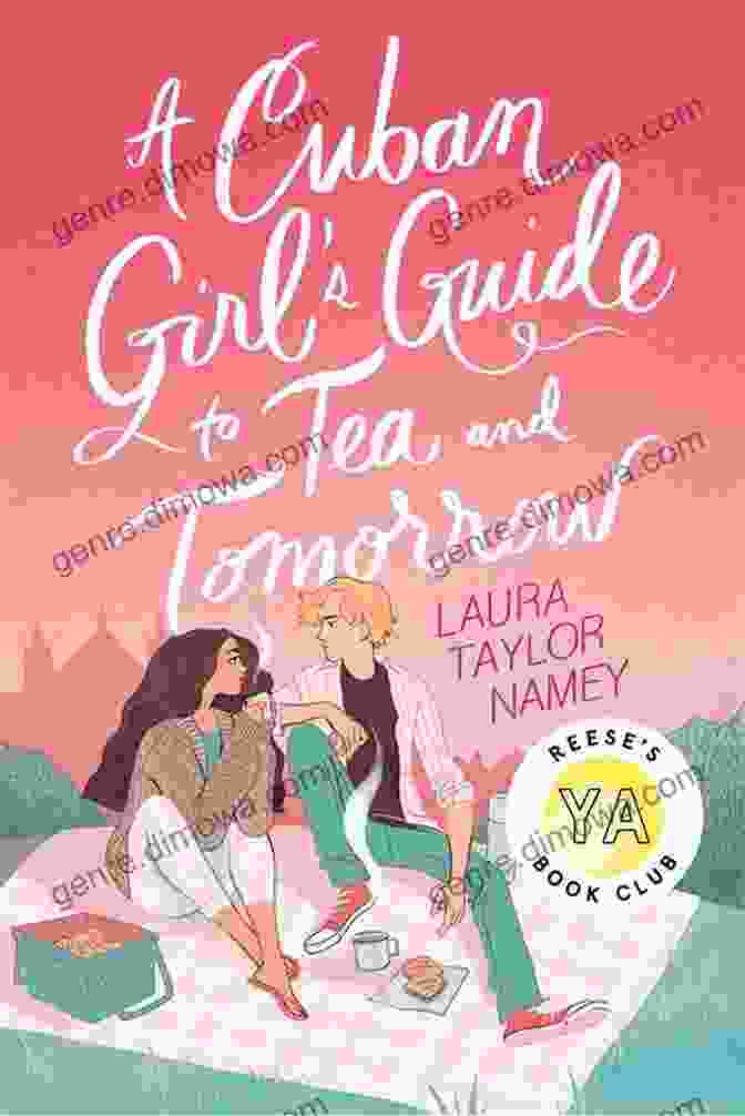 Cover Of 'Cuban Girl's Guide To Tea And Tomorrow' By Laura A. Hernández A Cuban Girl S Guide To Tea And Tomorrow