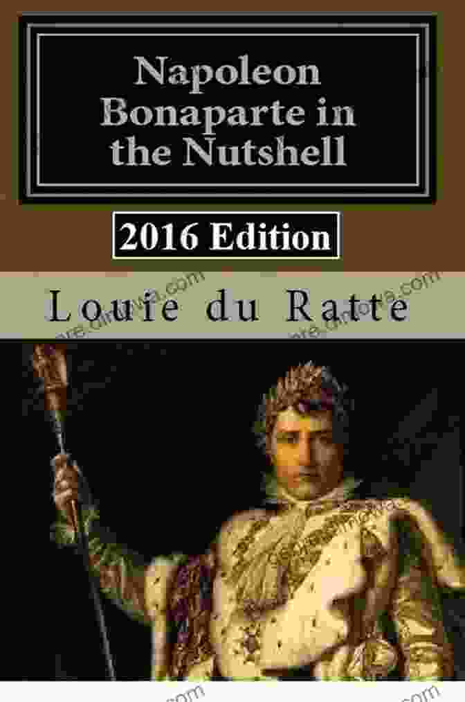 Napoleon Bonaparte In The Nutshell Book Cover Napoleon Bonaparte In The Nutshell