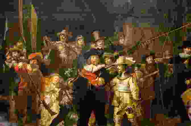 Rembrandt's The Night Watch, A Vibrant And Captivating Portrayal Of The Dutch Militia, Showcasing The Masterful Use Of Chiaroscuro Art Styles For Kids : Renaissance Baroque Impressionism To Post Impressionism Pop And Abstract Art History Lessons Junior Scholars Edition Children S Arts Music Photography