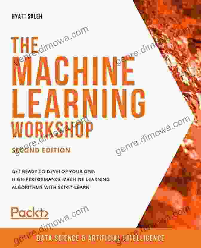 The Machine Learning Workshop Book Cover The Machine Learning Workshop: Get Ready To Develop Your Own High Performance Machine Learning Algorithms With Scikit Learn