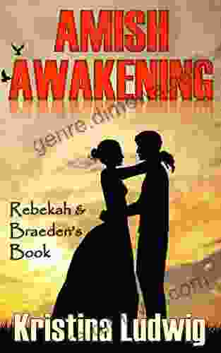 Amish Awakening: Rebekah And Braeden S (Amish Couples 3)