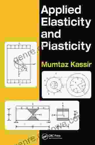 Applied Elasticity And Plasticity Michael A Nielsen