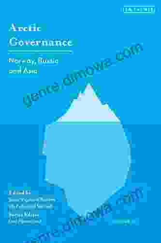 Arctic Governance: Volume 3: Norway Russia And Asia