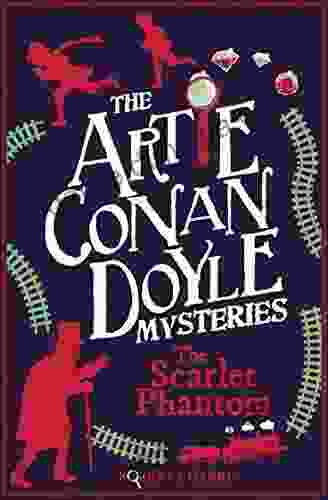 Artie Conan Doyle And The Scarlet Phantom (The Artie Conan Doyle Mysteries)