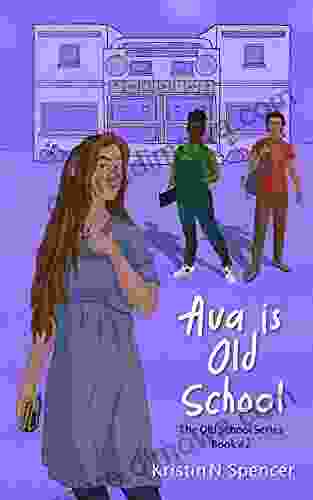 Ava Is Old School (The Old School 2)