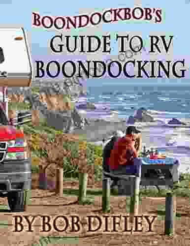 Boondockbob S Guide To RV Boondocking