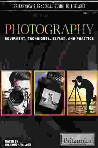 Photography (Britannica S Practical Guide To The Arts)