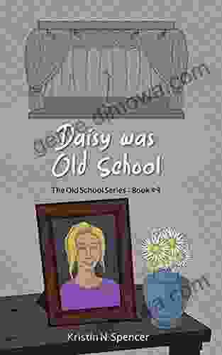 Daisy was Old School (The Old School 4)