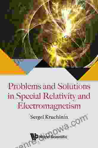 Problems And Solutions In Special Relativity And Electromagnetism