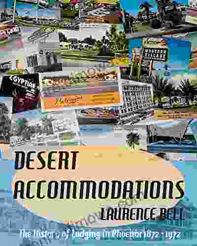 Desert Accommodations: The History Of Lodging In Phoenix 1872 1972