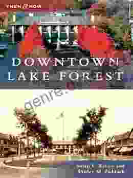 Downtown Lake Forest (Then And Now)