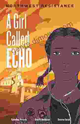 Northwest Resistance (A Girl Called Echo 3)