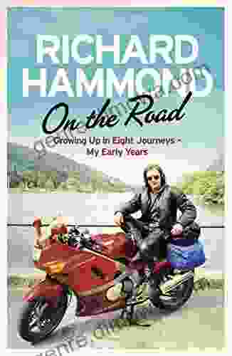 On The Road: Growing Up In Eight Journeys My Early Years