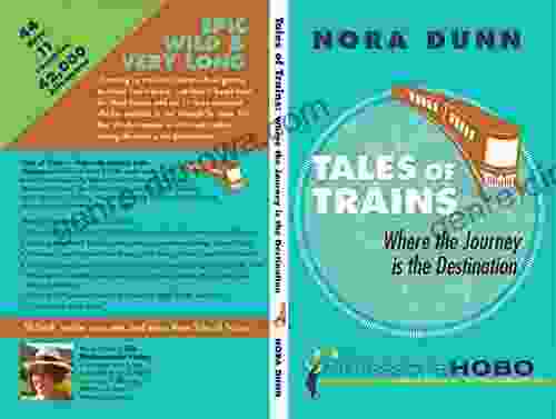 Tales Of Trains: Where The Journey Is The Destination