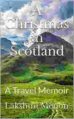 A Christmas In Scotland: A Travel Memoir