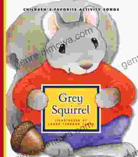 Grey Squirrel (Favorite Children s Songs)