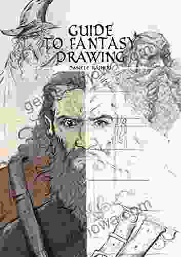 Guide To Fantasy Drawing: Learn To Draw Fantasy