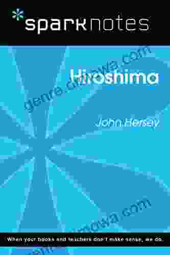 Hiroshima (SparkNotes Literature Guide) (SparkNotes Literature Guide Series)