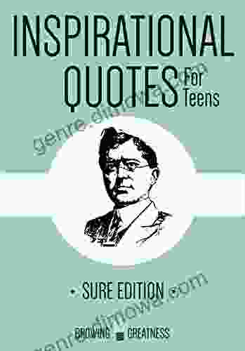 Inspirational Quotes for Teens (Growing Greatness 8)