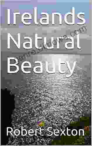 Irelands Natural Beauty (Photography Book 1)