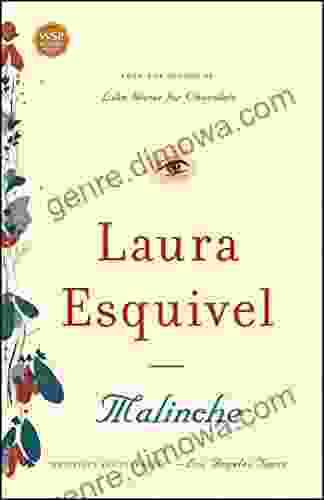 Malinche: A Novel Laura Esquivel