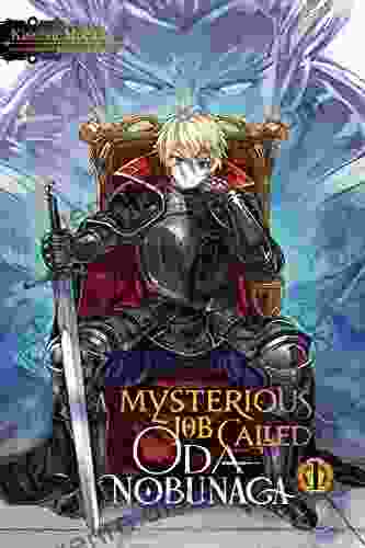 A Mysterious Job Called Oda Nobunaga Vol 1 (light Novel) (A Mysterious Job Called Oda Nobunaga (light Novel))