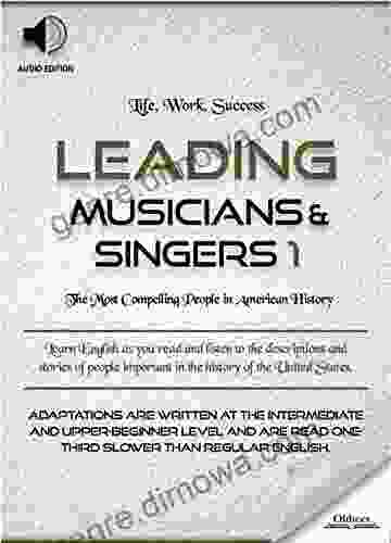 Leading Musicians Singers 1 AUDIO EDITION: Biographies Of Famous And Influential Americans For English Learners Children(Kids) And Young Adults