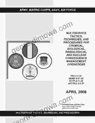 FM 3 11 21 MCRP 3 37 2C NTTP 3 11 24 AFTTP (I) 3 2 37 Multiservice Tactics Techniques and Procedures for Chemical Biological Radiological and Nuclear Consequence Management Operations April 2008