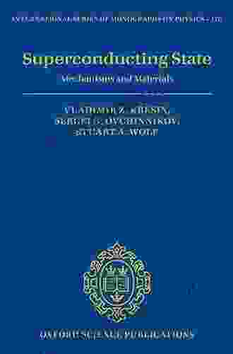 Superconducting State: Mechanisms And Materials (International Of Monographs On Physics 170)