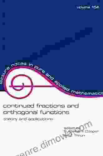 Orthogonal Functions: Moment Theory And Continued Fractions (Lecture Notes In Pure And Applied Mathematics 199)