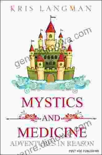 Mystics And Medicine (Logic To The Rescue 4)