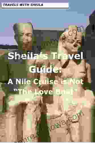 Sheila s Travel Guide: A Nile Cruise is Not The Love Boat