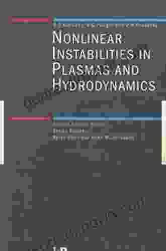 Non Linear Instabilities In Plasmas And Hydrodynamics (Series In Plasma Physics 5)