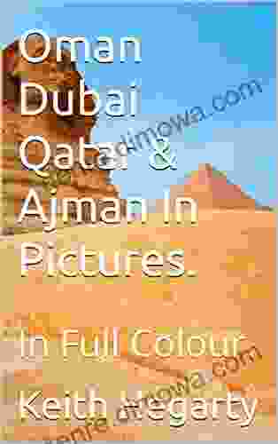 Oman Dubai Qatar Ajman In Pictures : In Full Colour