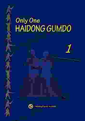 Only One HAIDONG GUMDO (The Principle Of Haidong Gumdo And Basic Training Skills 1)