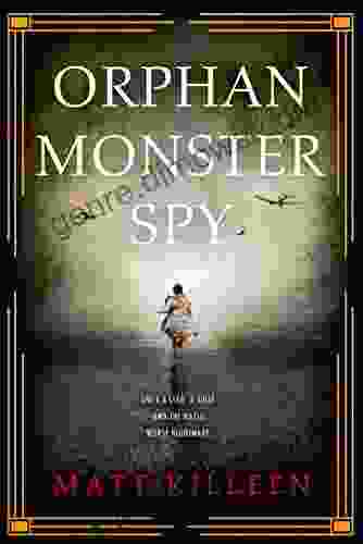 Orphan Monster Spy Matt Killeen