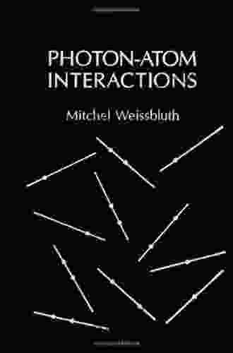 Photon Atom Interactions Mitchel Weissbluth