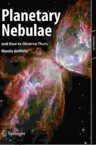 Planetary Nebulae and How to Observe Them (Astronomers Observing Guides)