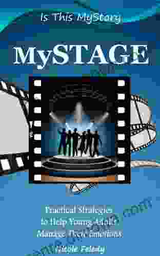 MySTAGE: Practical Strategies To Help Young Adults Manage Their Emotions (Is This MyStory 3)