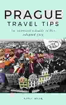 Prague Travel Tips An American S Guide To Her Adopted City