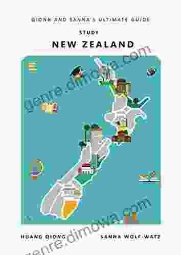 Study New Zealand: Qiong And Sanna S Ultimate Guide (Qiong And Sanna S Guides 2)