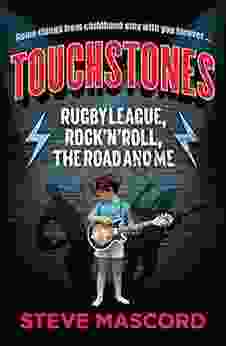 Touchstones: Rugby League Rock N Roll The Road And Me