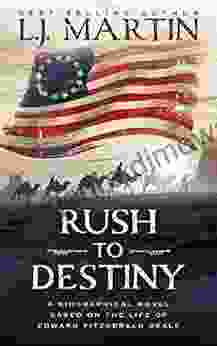 Rush To Destiny L J Martin