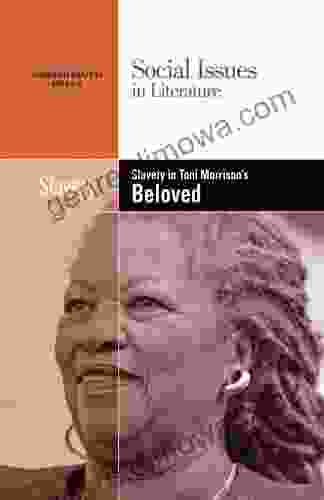 Slavery In Toni Morrison S Beloved (Social Issues In Literature)