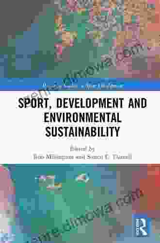 Sport And Environmental Sustainability: Research And Strategic Management (Routledge Research In Sport Business And Management)