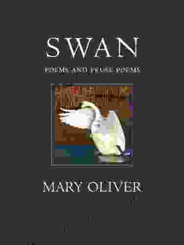 Swan: Poems And Prose Poems