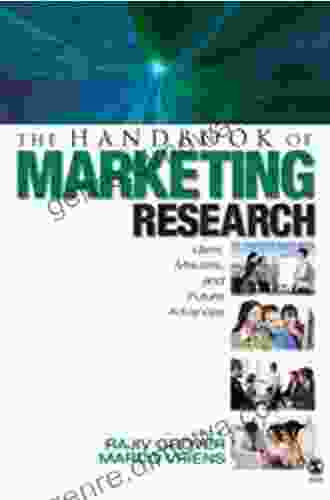 The Handbook Of Marketing Research: Uses Misuses And Future Advances