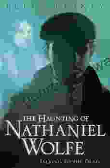 The Haunting Of Nathaniel Wolfe