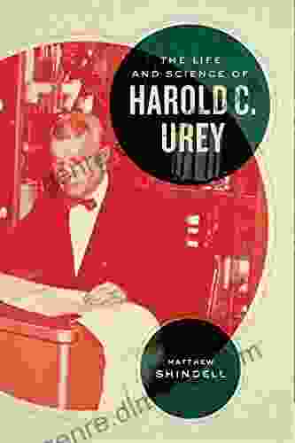 The Life And Science Of Harold C Urey (Synthesis)